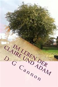 Im Leben der Claire und Adam