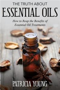 Truth about Essential Oils