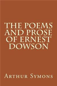 The Poems and Prose of Ernest Dowson