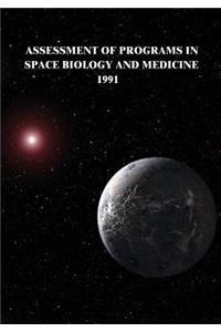 Assessment of Programs in Space Biology and Medicine, 1991