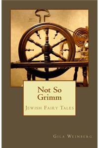 Not So Grimm