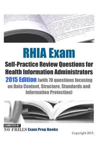 RHIA Exam Self-Practice Review Questions for Health Information Administrators