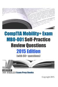 CompTIA Mobility+ Exam MB0-001 Self-Practice Review Questions