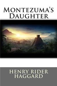 Montezuma's Daughter (Classic Stories)