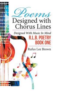 Poems Designed with Chorus Lines