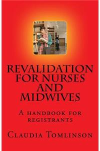 Revalidation for nurses and midwives