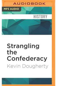 Strangling the Confederacy