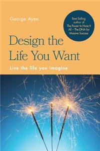 Design the Life You Want
