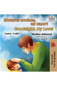 ¡Buenas noches, mi amor! Goodnight, My Love!: Spanish English Bilingual