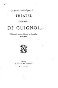 Théâtre lyonnais de guignol, publié pour la première fois