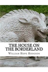 The House on the Borderland