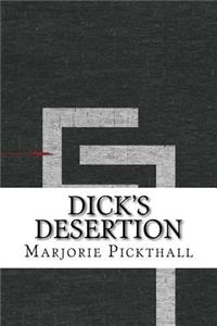 Dick's Desertion