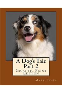 A Dog's Tale - Part 2