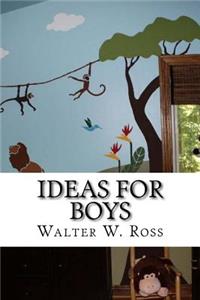 Ideas For Boys