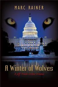 Winter of Wolves: A Jeff Trask Crime Drama