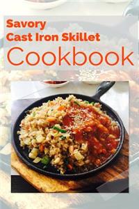 Savory Cast Iron Skillet Cookbook