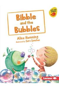 Bibble and the Bubbles