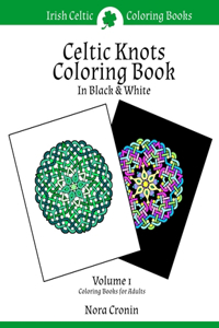 Celtic Knots Coloring Book in Black & White: Volume 1