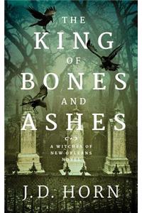 The King of Bones and Ashes