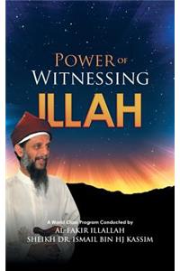 Power of Witnessing Illah