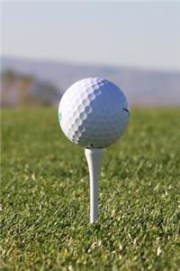 Ready to Tee Off--A Golf Ball on the Tee Journal