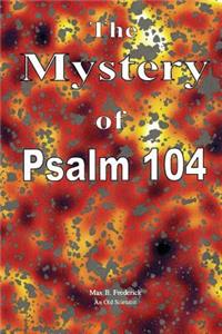 Mystery of Psalm 104