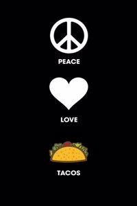 Peace Love Tacos - Lined Journal: 120 Page, 5x8, Notebook Taco Gifts