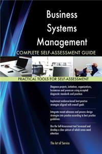 Business Systems Management Complete Self-Assessment Guide
