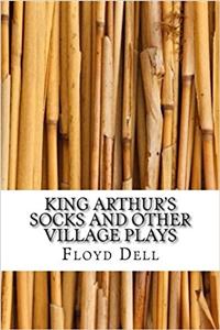 King Arthurs Socks and Other Village Plays
