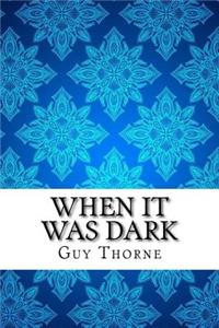 When It Was Dark