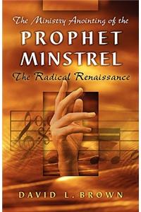 Ministry Anointing of the Prophet-Minstrel