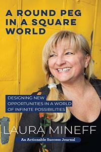 Round Peg in a Square World: Designing New Opportunities in a World of Infinite Possibilities