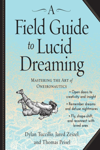 A Field Guide to Lucid Dreaming