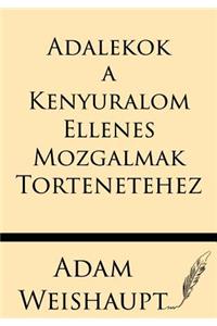 Adalekok a Kenyuralom Ellenes Mozgalmak Tortenetehez