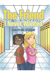 The Friend I Never Wanted