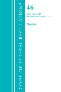 Code of Federal Regulations, Title 46 Shipping 166-199, Revised as of October 1, 2021