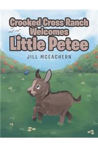 Crooked Cross Ranch Welcomes Little Petee