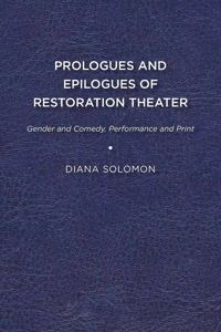 Prologues and Epilogues of Restoration Theater