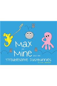 Max the Mine and the Troublesome Dustbunnies