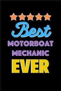 Best Motorboat Mechanic Evers Notebook - Motorboat Mechanic Funny Gift