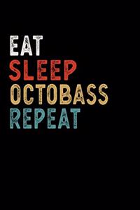 Eat Sleep Octobass Repeat Funny Musical Instrument Gift Idea