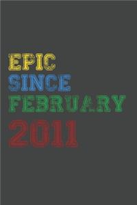 Gift Idea Epic Since February 2011 Notebook Vintage Birthday Gift Idea