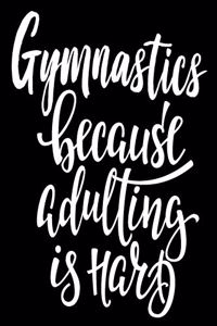 Gymnastics Because Adulting Is Hard
