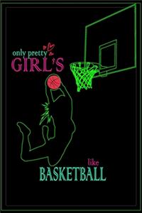 Only Pretty Girl's Like Basketball