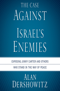 Case Against Israel's Enemies