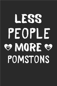 Less People More Pomstons