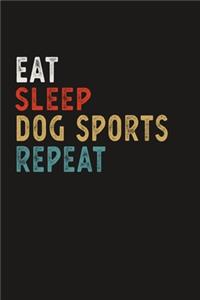 Eat Sleep Dog Sports Repeat Funny Sport Gift Idea