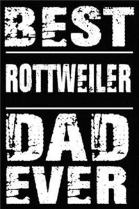 Best Rottweiler Dad Ever