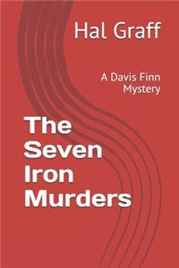 Seven Iron Murders: A Davis Finn Mystery