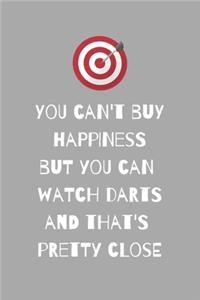 You can't buy happiness but you can watch darts and that's pretty close